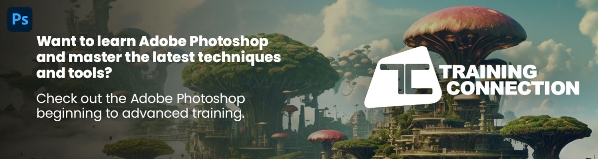 Learn Cutting-Edge Adobe Photoshop at Training Connection